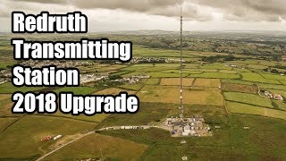 Redruth Transmitting Station 2018 Mast upgrade at Four Lanes [upl. by Abbottson]