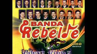 Porque te amo Chiquilina  La Indomable Banda Rebelde [upl. by Aetnahc]