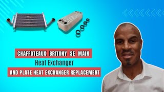 Chaffoteaux Britony SE Main Heat Exchanger and Plate Heat Exchanger Replacement [upl. by Anasiul844]