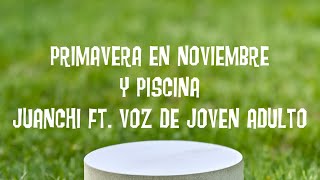 Juanchi ft Voz de Joven Adulto  Primavera En Noviembre y Piscina Official Music Video [upl. by Anaoj]