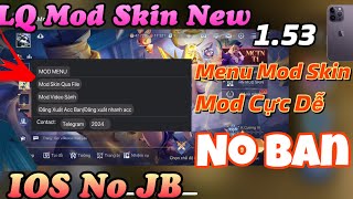 IPA LQ Mod Skin 153  Có Menu Mod Skin Mod Siêu Dễ  No Ban  Cho IOS No JB  HN Mod [upl. by Rraval]