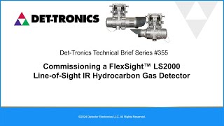 Commissioning a LS2000 system DetTronics Technical Brief 355 [upl. by Dimitry]