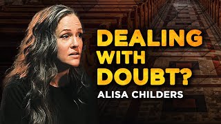 Helping Christians to Learn How to Doubt Well  Alisa Childers [upl. by Zetrok]