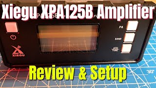 How to Xiegu XPA125B Amplifier with Xiegu G90 Review amp Setup [upl. by Naginnarb]