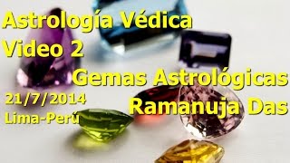 GEMAS ASTROLÓGICAS 2 Astrología Védica Ramanuja Das [upl. by Felisha]