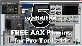 5 Websites wFREE AAX Plugins for Pro Tools 11 14 Free AAX Plugins [upl. by Tina]