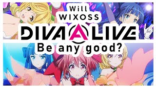 Will Wixoss DivaALive be Any Good [upl. by Fiden]