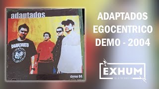 Adaptados  Egocentrico Demo 2004 [upl. by Dermott]