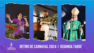 RETIRO DE CARNAVAL 2024  SEGUNDA  TARDE [upl. by Cilo819]