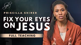 Priscilla Shirer Keep Your Eyes Fixed on Jesus [upl. by Thilda]