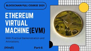 Ethereum Virtual MachineEVM  EVM in ethereum  Ethereum Full Course  Part 6  Hindi [upl. by Zennie670]