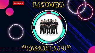 RASAH BALI  LAVORA rasahbali trendingvideo lavora musiccover fullalbum2024 [upl. by Namrej]