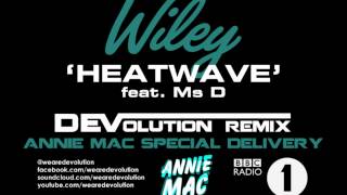 Wiley  Heatwave feat Ms D DEVolution Remix [upl. by Defant]