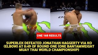 ONE 168 Results Superlek defeats Jonathan Haggerty via brutal elbow [upl. by Yetta478]