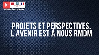 Projets et perspectives Lavenir est a nous rmdm [upl. by Kawasaki]