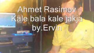 Ahmet RasimovKale bala kale jakjawmv [upl. by Ahaelam]