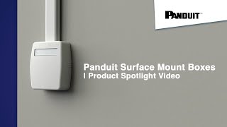 Panduit Surface Mount Boxes  Product Spotlight Video [upl. by Acirne100]