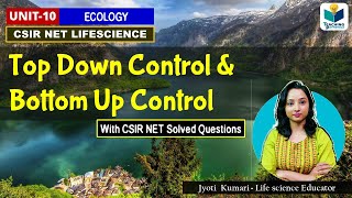 TOP DOWN AND BOTTOM UP ECOLOGICAL CONTROL  CSIR NET  ECOLOGY UNIT [upl. by Nirot]