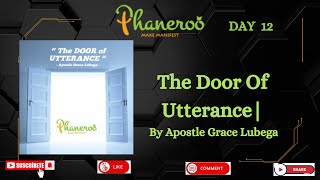 The Door Of Utterance  Phaneroo Day 12 Phaneroo Ministries Int  Apostle Grace Lubega [upl. by Flight734]