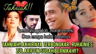 Terbongk4rRuhainiesZul Ariffin d4h nik4hTak sangk4 ini pen4kuan sendiri Ruhainies🤲 [upl. by Ahcilef]