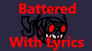 Battered  FNF Lyrics [upl. by Borek]