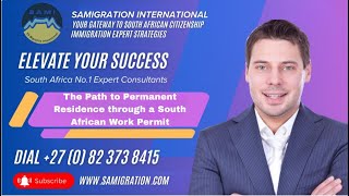 samigration com The Path to Permanent Residence through a South African Work Permit YT [upl. by Boyes]