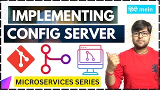 🔥 Implementing Config Server in Microservices  Microservices Tutorial Series in Hindi [upl. by Audrye491]