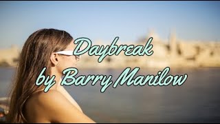 DAYBREAK BY BARRY MANILOW  WITH LYRICS  PCHILL CLASSICS [upl. by Aitnic]