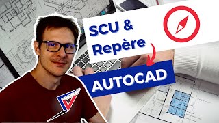 Comment GERER le SCU et UTILISER la COMMANDE REPERE dans AUTOCAD [upl. by Stanton104]