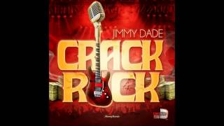 JIMMY DADE CRACK ROCK [upl. by Redmer5]