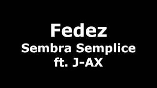 Fedez  Sembra Semplice ft JAx [upl. by Alguire]