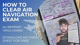 HOW TO CLEAR AIR NAVIGATION EXAM EASILY👍👍  ALL IMPORTANT TOPICS DISCUSSED  MY CHEAT SHEET FOR FREE [upl. by Dloniger]