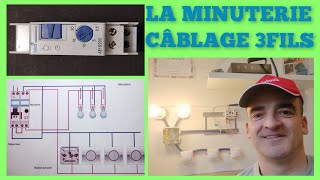 LA MINUTERIE CÂBLAGE 3 FILS [upl. by Feerahs91]