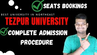 Tezpur university complete admission procedure  Tezpur University admission 2023 tezpuruniversity [upl. by Nwahsyd]