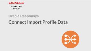 Oracle Responsys  Connect Import Profile Data [upl. by Kaltman316]