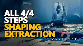 Shaping Extraction Destiny 2 All Steps [upl. by Euqina]