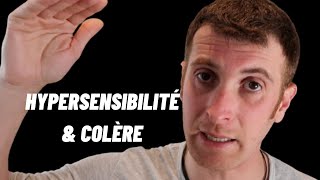 830LES HYPERSENSIBLES ET LA COLERE 6 CONSEILS hypersensibilité [upl. by Judenberg]