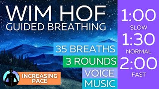 WIM HOF Guided Breathing Meditation  35 Breaths 3 Rounds Increasing Pace  Up to 200min [upl. by Aicala]