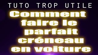 Tuto trop utile  Comment réussir un creneau en voiture [upl. by Ertha875]