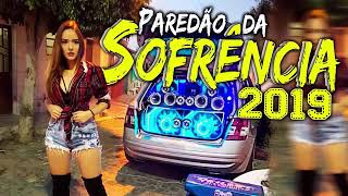 PAREDÃO DA SOFRÊNCIA 2019 [upl. by Neal]