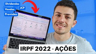 COMPLETO Como declarar ações no imposto de renda de 2022  Dividendos JCP Vendas e provisões [upl. by Annaxor]