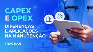 Diferenças entre Capex e Opex como aplicar à Manutenção [upl. by Elurd264]