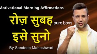 MORNING MOTIVATIONAL VIDEO  Sandeep Maheshwari  DAILY MORNING AFFIRMATIONS Hindi zz 😱☠️ [upl. by Penni185]