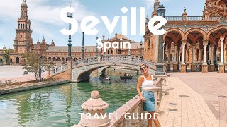 12 things to do in SEVILLE Spain  Voted as Lonely Planets Top 10 Best in Travel  Travel Guide [upl. by Nnarefinnej]