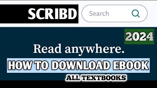 How To Download Ebooks  Textbooks From SCRIBD 2024 update [upl. by Debbi619]