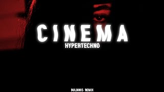 CINEMA BULBINIS HYPERTECHNO REMIX [upl. by Nahc32]