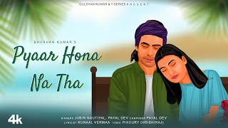 Jubin Nautiyal Payal Dev Pyaar Hona Na Tha  Kunaal Vermaa  Animated Song  Bhushan Kumar [upl. by Brade407]