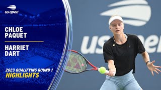 Chloe Paquet vs Harriet Dart Highlights  2023 US Open Qualifying Round 1 [upl. by Kan133]