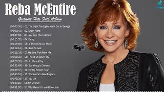 Reba McEntire Greatest Hits  Best Songs Of Reba McEntire  Reba McEntire Playlist Full Album 2022 [upl. by Meriel246]