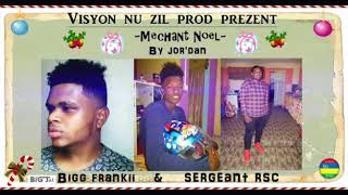 JORDAN amp BIGG FRANKII FT SERGEANT RSC  MECHANT NOEL  MSK FAMILY [upl. by Larena728]